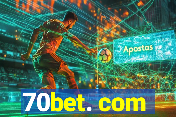70bet. com